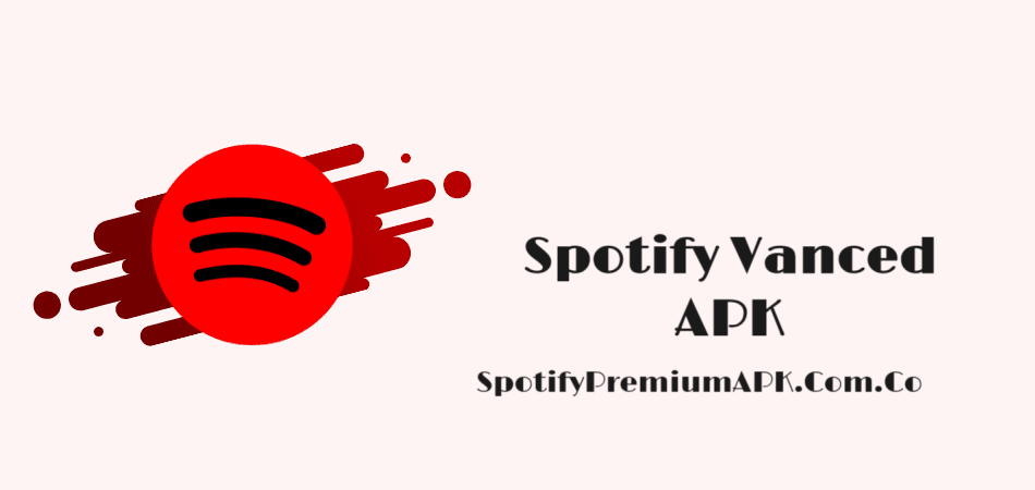 Spotify Vanced APK Free Download Latest Version 2024 (Mod Unlock)